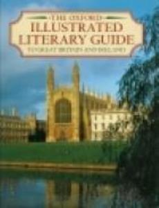 Libro: THE OXFORD ILLUSTRATED LITERARY GUIDE TO GREAT BRITAIN AND IRELAND