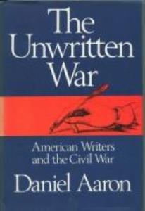 Libro: THE UNWRITTEN WAR. American writers and the civil war