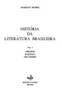 Libro: HISTORIA DA LITERATURA BRASILEIRA: ORIGENS, BARROCO, ARCADISMO