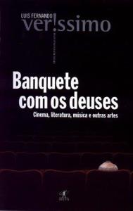 Libro: BANQUETE COM OS DEUSES. Cinema, literatura, musica e outras artes