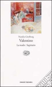 Libro: VALENTINO - LA MADRE - SAGITTARIO
