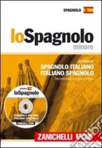 Libro: LO SPAGNOLO minore. Dizionario spagnolo-italiano / italiano-spagnolo. LIBRO + CD ROM