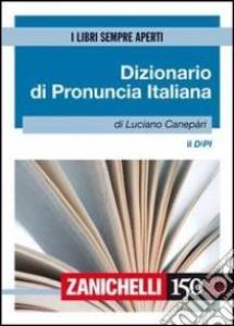 Libro: DIZIONARIO DI PRONUNCIA ITALIANA. Il DiPI