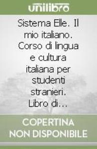 Libro: IL MIO ITALIANO 1. Corso di lingua italiana per studenti stranieri. Primo livello. LIBRO DI LETTURE