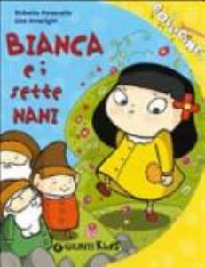 Libro: BIANCA E I SETTE NANI. Collana Bollicine