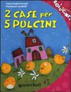 Libro: 2 CASE PER 5 PULCINI. Collana Bollicine